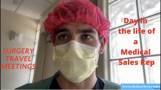 Day In The Life Of A Medical Sales Rep: Episode 7 Surgery, Travel, and Meetings
