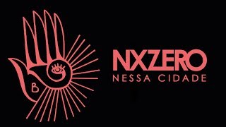 NX Zero - Nessa Cidade [Lyric Vídeo]