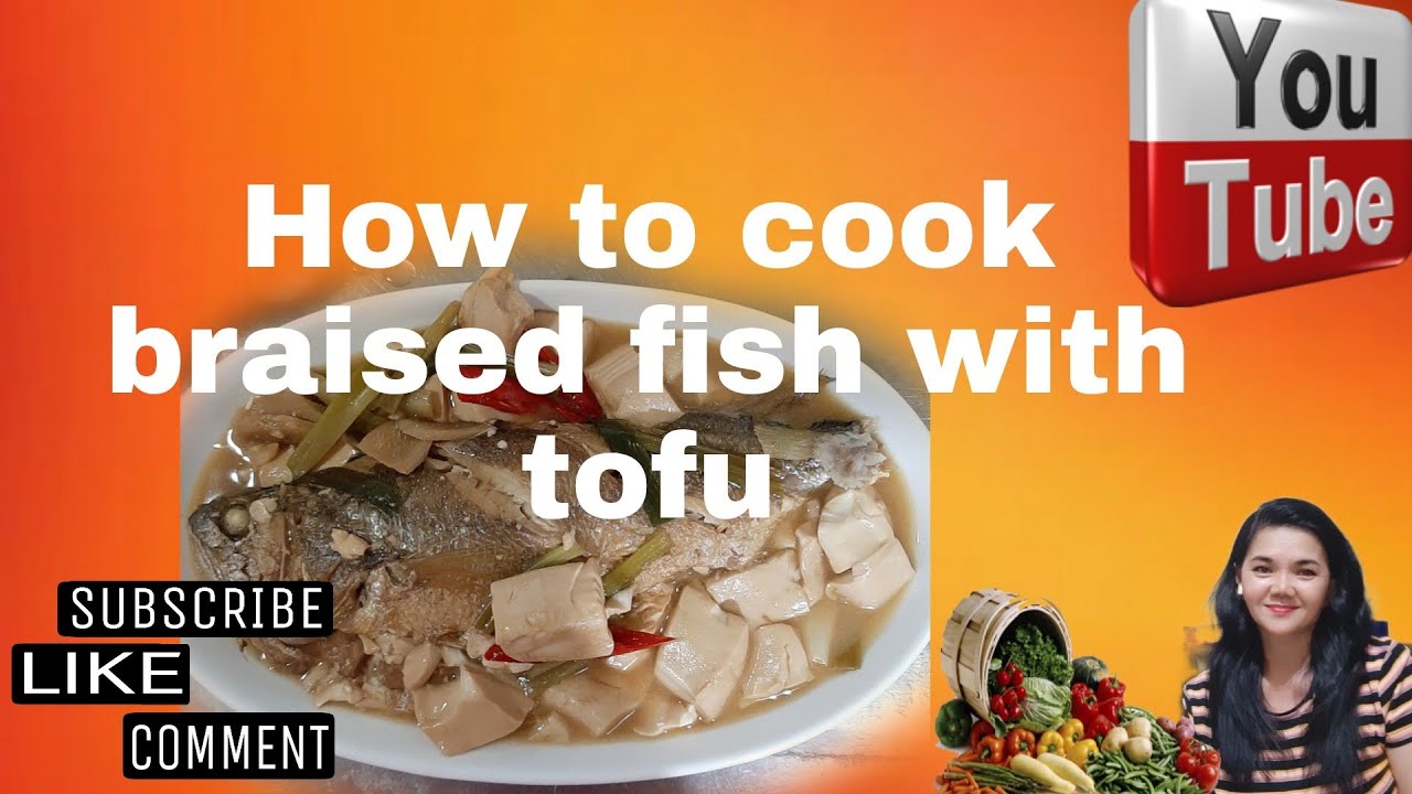 How to cook braised fish with tofu fishrecipetofurecipehealthyfood YouTube