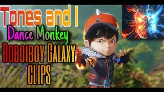 Tones and I - Dance Monkey (Boboiboy the movie 2 clips)