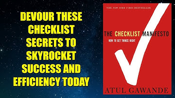 The Checklist Manifesto: How to Get Things Right - Book Summary
