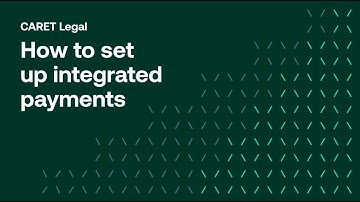 How to set up integrated payments on CARET Legal