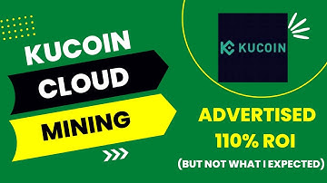 Kucoin Cloud Mining - 110% ROI