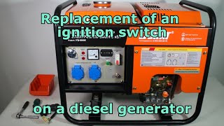 Replacement of an ignition switch on a diesel generator