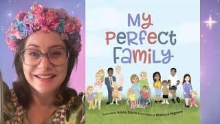 Kids Book Read Aloud: My Perfect Family. Inclusion. Diversity. Families come in all different types.