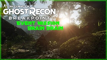 Brain Drain - Event Mission Ep. 3 - Ghost Recon Breakpoint