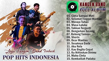 KANGEN BAND Cinta Sampai Mati, Selamat Tinggal Mantan | Kumpulan Lagu -Lagu Kangen Band Terbaik 2025