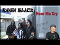 RAVEN BLACK - Hear Me Cry (Reaction)