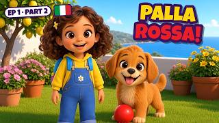 Palla Rossa! Learn Italian with Harper & Tonio | Ep 1 Part 2