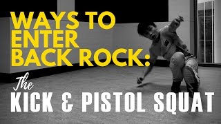 9 Backrock Entries: Kick & Pistol Squat (An EASY Way To Enter Backrocks!)