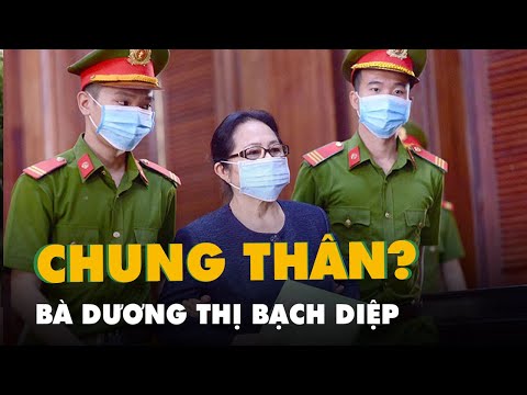 Video Đề nghị phạt bà Dương Thị Bạch Diệp án chung thân, ông... - youtube
