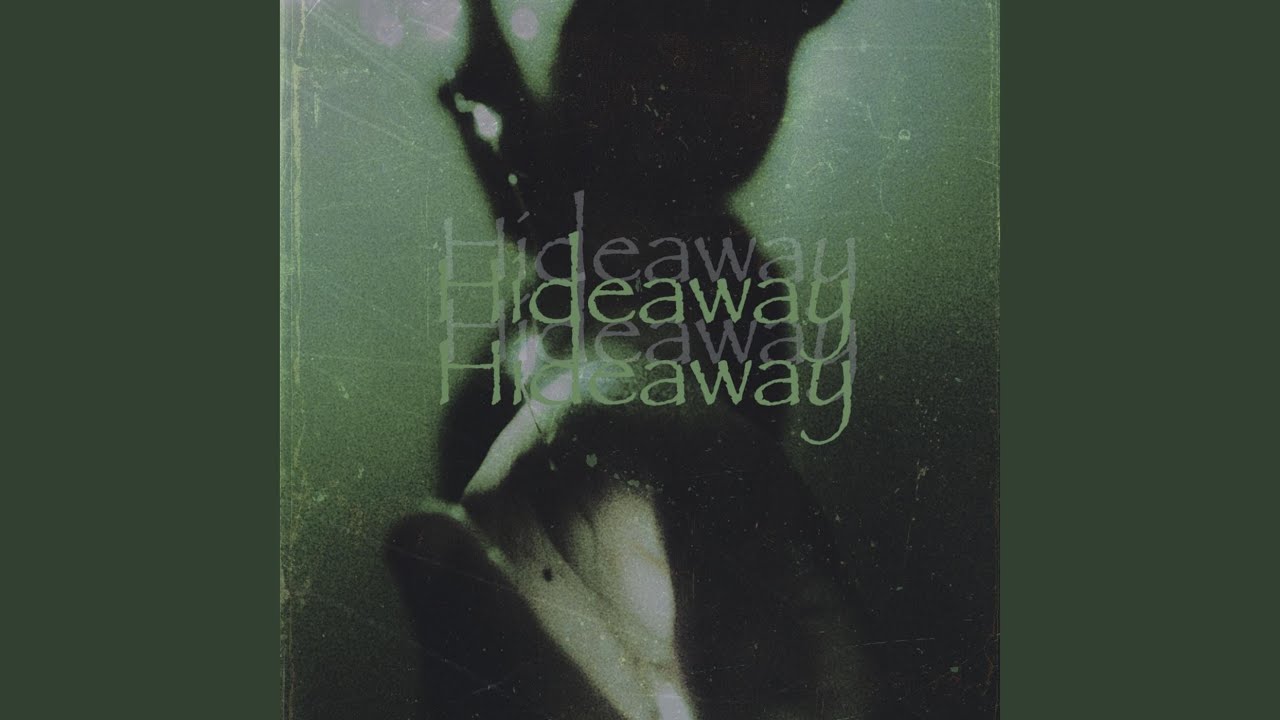 Watch Hideaway on YouTube Watch Hideaway on YouTube