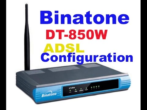 Binatone DT 850 ADSL+ router configurtion Binatone DT 850 ADSL+ router configurtion