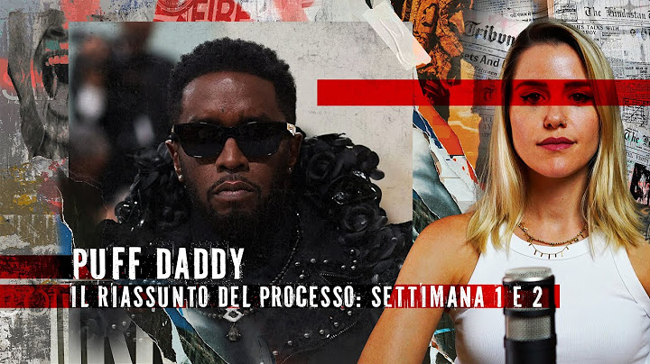 Il PROCESSO A SEAN DIDDY COMBS: Controllo, paura e segreti - Riassunto settimana 1 e 2