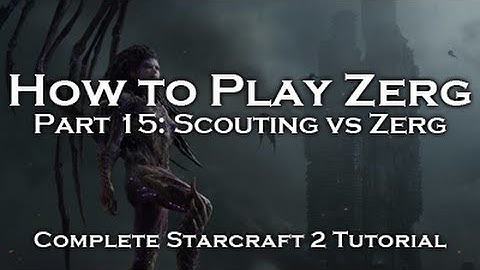 [Starcraft 2: HoTS] Zerg Tutorials - Scouting vs Zerg (ZvZ)