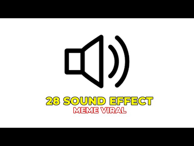 28 MEME SOUND EFFECT VIRAL 2024 - for Editing class=