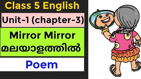 Class 5 English Unit 1 Mirror Mirror poem in Malayalam - Standard 5 English Unit 1 chapter3