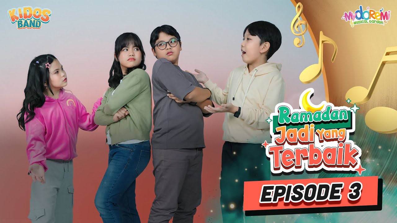 Jadi Yang Terbaik Serial Ramadan Ep.3 - Damaikan Teman, Nyalakan Musik! Kidos Band - Malika - Junso