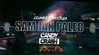 Szumek x Wojtula - Sam Jak Palec (CANDYCRASH REMIX)