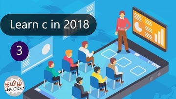 Learn c program in tamil part 3 | simple and easy way for learning c | tamil hacks