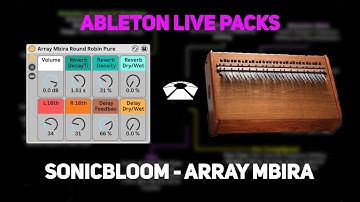 Ableton Live Packs - Array Mbira [Sonic Bloom] | Beat Lab