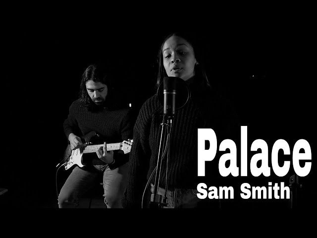 Sam Smith - Palace [Cover by Kim & Brad] class=