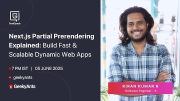 Next.js 14+ Partial Pre-rendering Explained | Kiran Kumar | GeekSpeak | GeekyAnts