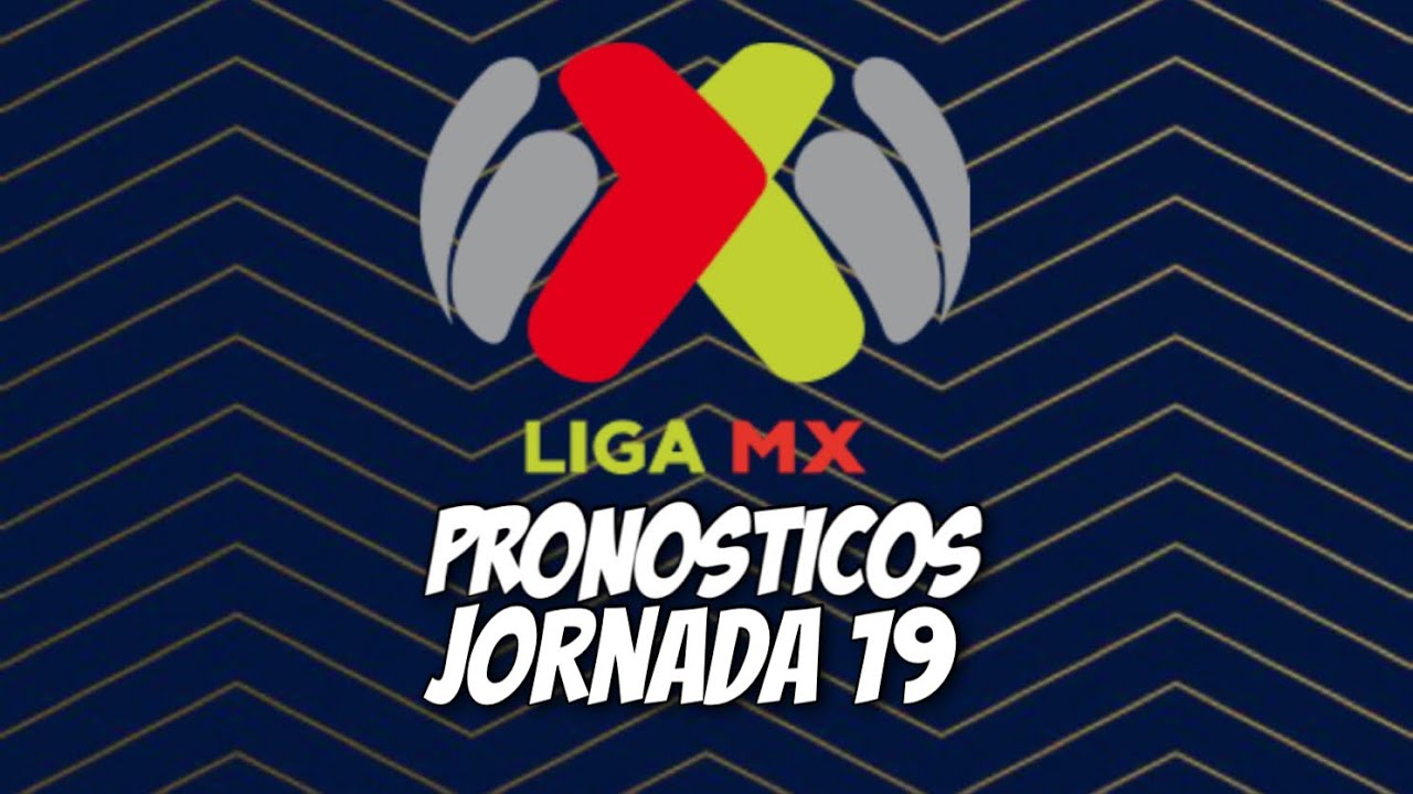 Pronósticos Liga MX Jornada 19 Apertura 2019 YouTube
