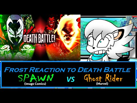 Frost Reaction to Death Battle Spawn Vs Ghost Rider