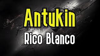 Antukin (KARAOKE) | Rico Blanco