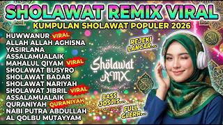 SHOLAWAT NABI TERBARU 2026 🔥 MERDU BANGET | DJ REMIX FULL BASS VIRAL PENYEJUK HATI