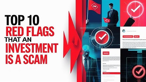 Top 10 Red Flags That an Investment is a Scam