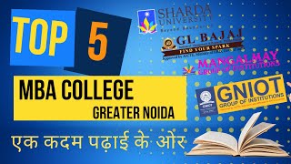 Top 5 Mba College In Greater Noida Specialization Placement Fees College Samadhan