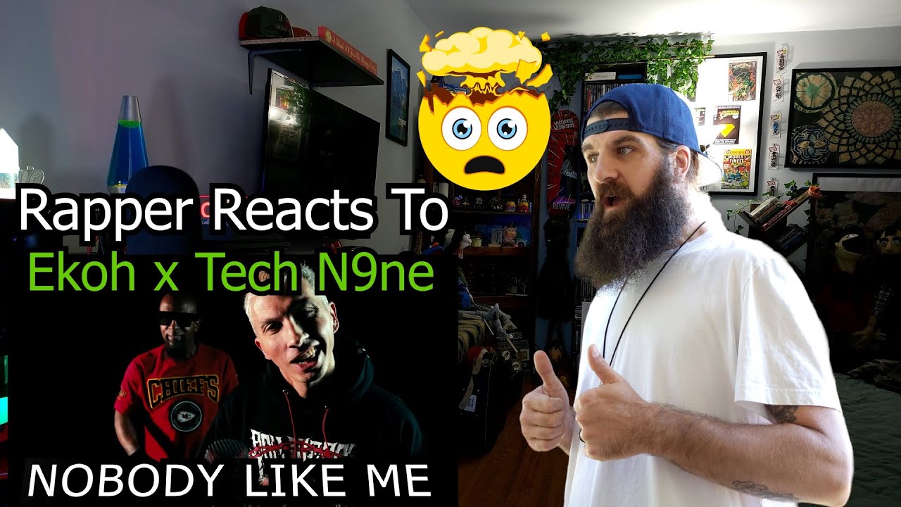 Nobodie Rapper Rapper Reacts To Ekoh x Tech N9ne- NOBODY LIKE ME (Official Video ...