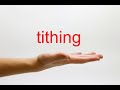 How to Pronounce tithing - American English