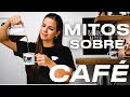 MITOS sobre CAFÉ ¿Verdadero o Falso?