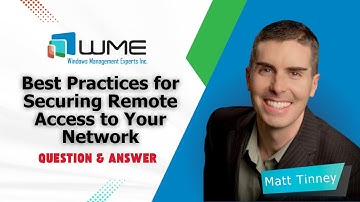 🔐 Best Practices for Securing Remote Access to Your Network | WME Cybersecurity Insights