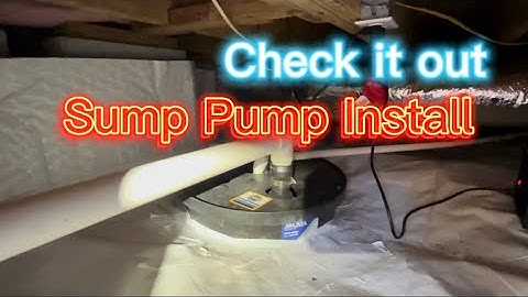 Sump Pump installed in a crawlspace!!