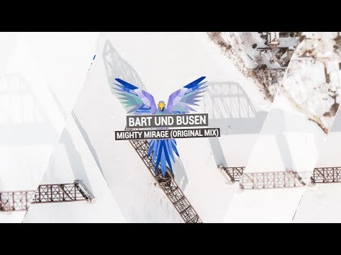 BART UND BUSEN - Mighty Mirage (Original Mix)