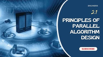 2.1 Principles of Parallel Algorithm Design