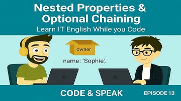 13. Nested Properties & Optional Chaining in JavaScript