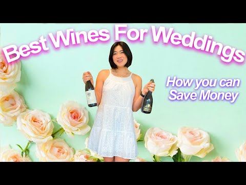 How to Pick the Best Wines For a Wedding and Save Money