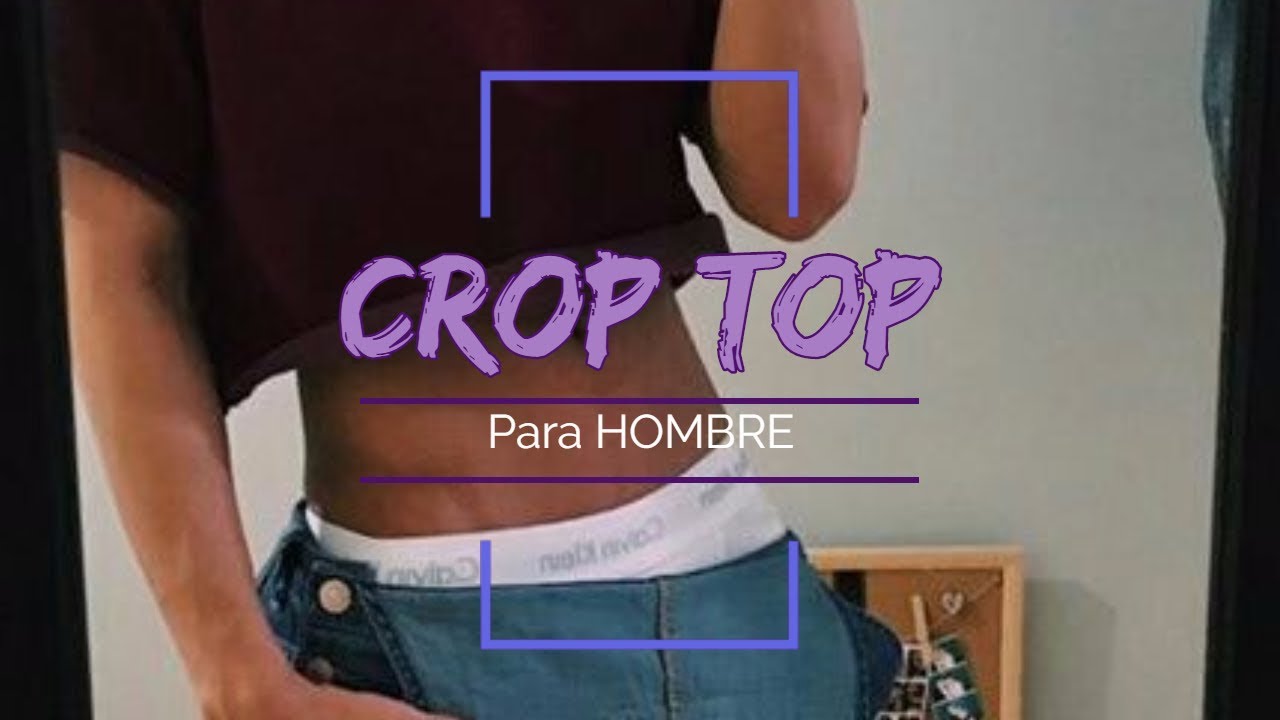 Destreza tribu preferir CROP TOP para hombres / crop top for men - YouTube