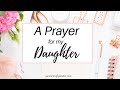 A Prayer for My Daughter