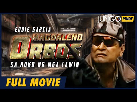 Magdaleno Orbos Sa Kuko Ng Mga Lawin Eddie Garcia Full Tagalog Action Movie