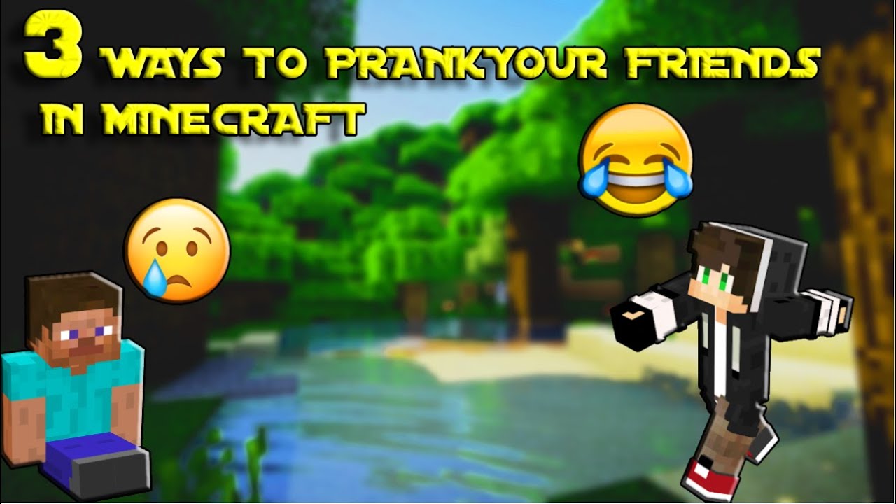 3 Pranks to do on your friends in Minecraft - YouTube