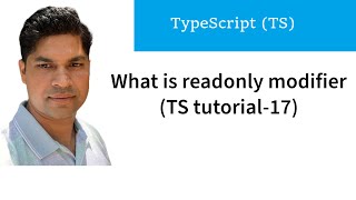 What is readonly Modifier in TypeScript | readonly modifier in Hindi | TS Tutorial 17