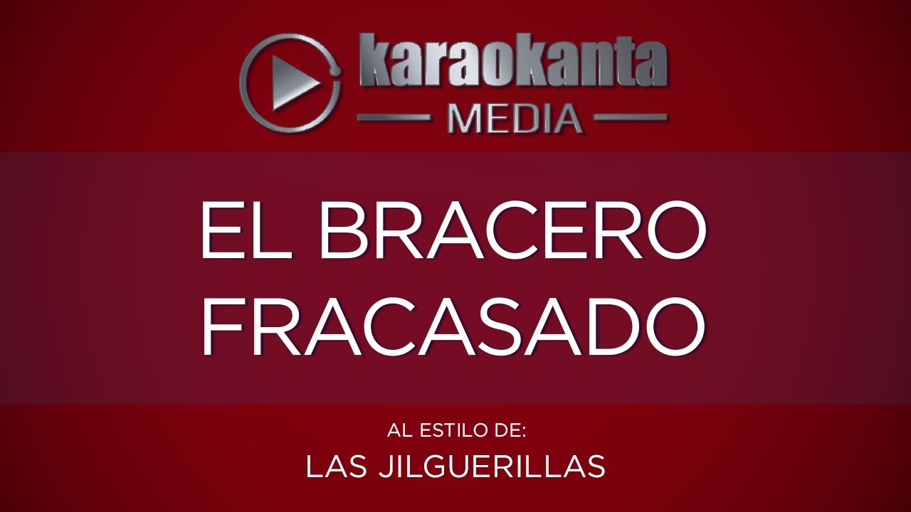 karaoke mariachi songs Karaokanta - Las Jilguerillas - El bracero fracasado