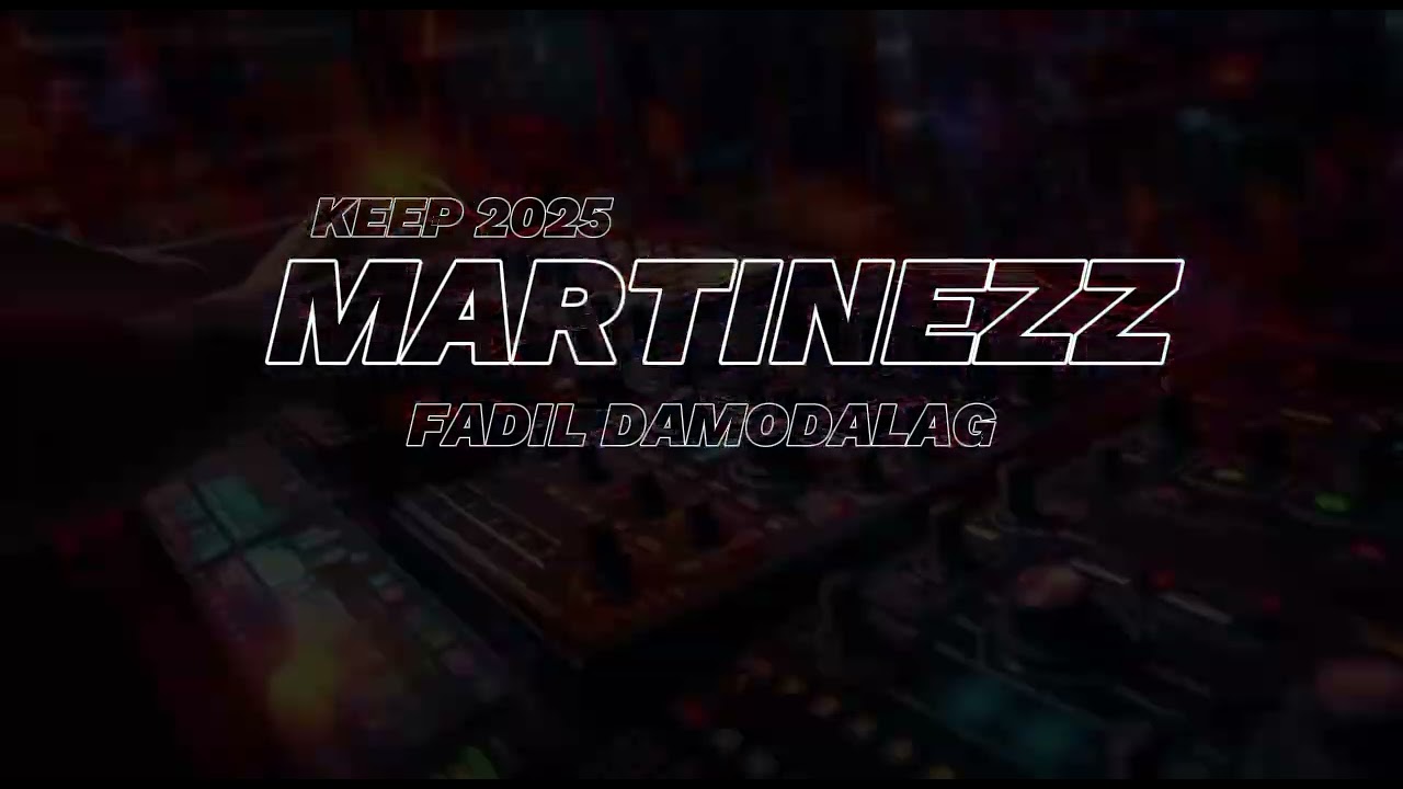 MARTINEZZ (FADIL DAMODALAG) KEEP 2025
