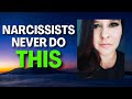 Things A Narcissist Will NEVER Do